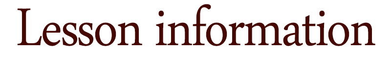 Lesson Information